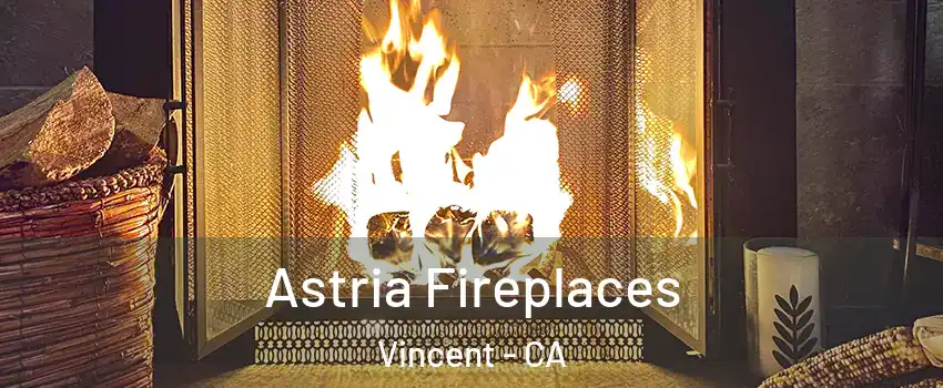  Astria Fireplaces Vincent - CA