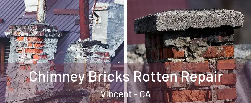  Chimney Bricks Rotten Repair Vincent - CA