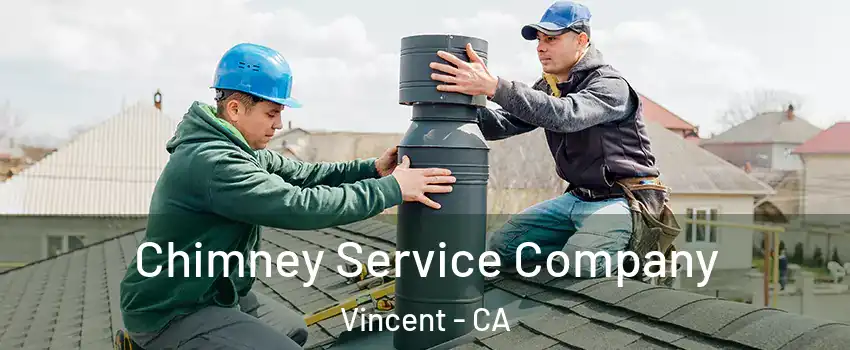 Chimney Service Company Vincent - CA