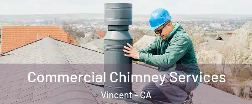  Commercial Chimney Services Vincent - CA
