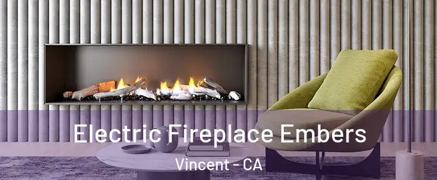  Electric Fireplace Embers Vincent - CA