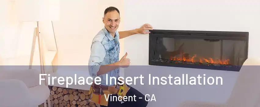  Fireplace Insert Installation Vincent - CA