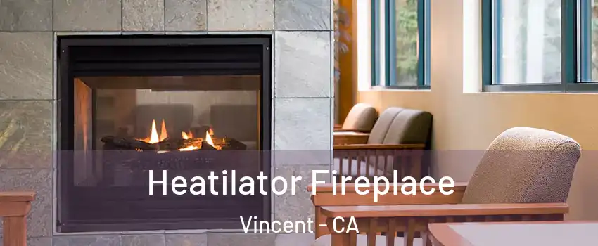  Heatilator Fireplace Vincent - CA