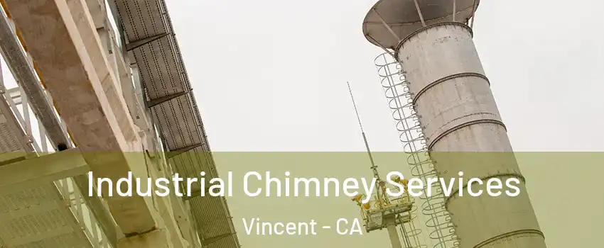  Industrial Chimney Services Vincent - CA