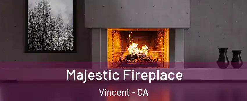  Majestic Fireplace Vincent - CA