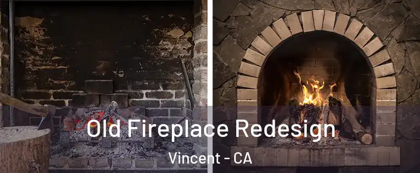 Old Fireplace Redesign Vincent - CA