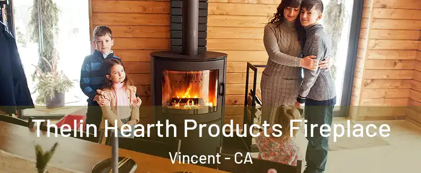  Thelin Hearth Products Fireplace Vincent - CA