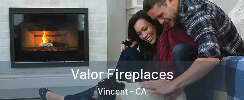  Valor Fireplaces Vincent - CA